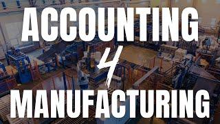 Accounting for a Manufacturing Company