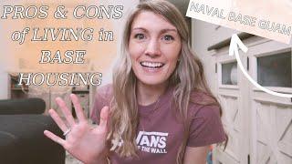 Pros & Cons of Living in Military Base Housing | Naval Base Guam | Military Spouse