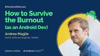 Andrea Maglie - How to Survive the Burnout - droidcon Italy 2021