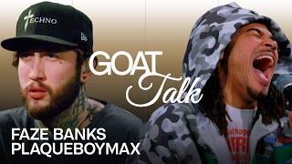 FaZe Banks & Plaqueboymax Debate the Best and Worst Things Ever | GOAT Talk