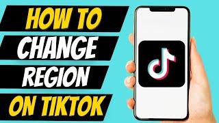 How To Change TikTok Region Without VPN (2023)