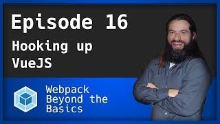 Webpack - Ep. 16 - Hooking up Vue JS