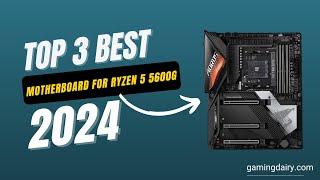 Best Motherboard for Ryzen 5 5600G