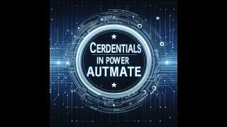 Credentials in Power Automate | How to use Credentials in Power Automate | Power Automate Credential