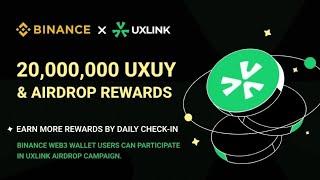 20M UXUY AIRDROP || Binance web3 wallet Airdrop