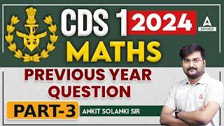 CDS 1 2024 | CDS Maths Classes |  Maths - Most Expected Question  #3 by Ankit Solanki Sir