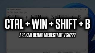 Apa Fungsi "CTRL+WIN+SHIFT+B" dan Apakah Benar itu Merestart VGA???