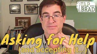 Asking for (and Accepting) Help - EFT with Brad Yates