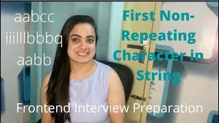 First Non-Repeating Characters Problem JavaScript | Frontend Interview Preparation | Problem Solving