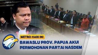 Sidang Sengketa Pileg, Bawaslu Prov. Papua Akui Permohonan Partai NasDem