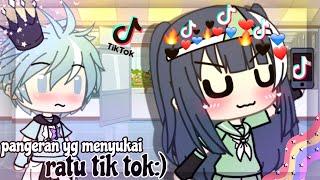 Pangeran yg menyukai ratu tik tok||gacha life Indonesia||