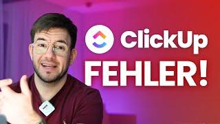 ClickUp-Fehler! So solltest du ClickUp NICHT aufsetzen!