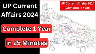 UP Complete 1 Year Current Affairs 2024 in 25 Minutes...