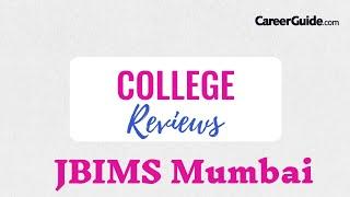 College Review: Jamnalal Bajaj Institute of Management Studies (JBIMS) Mumbai