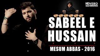 SABEEL E HUSSAIN | Mesum Abbas 2016 (VIDEO)