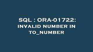 SQL : ORA-01722: invalid number in to_number