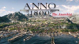 Anno 1800 The Anarchist #01 - A New Opponent || Let's Play English Sandbox Gameplay DLC [PC 60FPS]