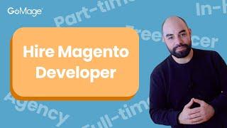 Hire Magento Developers | Freelancer? Agency? Full Time Employee?