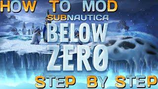 HOW TO MOD SUBNAUTICA BELOW ZERO STEP BY STEP