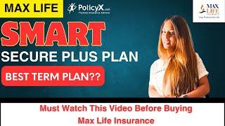 Max Life - Smart Secure Plus Term Plan | Max Life term Plan 2023 | Term Plan by Max Life Insurance