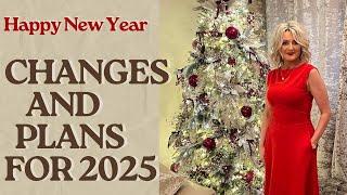 Happy New Year - Some Changes And Plans For 2025