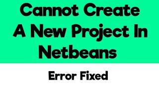 How To Fix Can't Create A New Project In NetBeans
