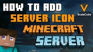 How To Add A Server Icon To Your Minecraft Server - ScalaCube