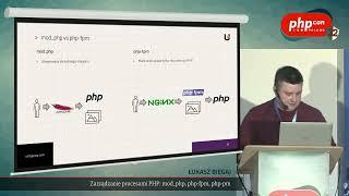 Łukasz Biegaj: Zarządzanie procesami PHP: mod_php, php-fpm, php-pm @PHPcon Poland 2022