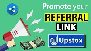 How to Promote your UPSTOX Referral Link. Work From Home | Online Jobs At Home | Earn Money Online.