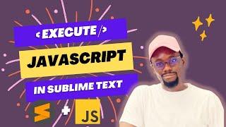 Run JavaScript Code Right in Sublime Text Editor