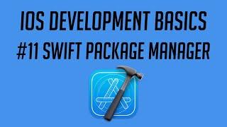 iOS Development, #11: Swift Package Manager