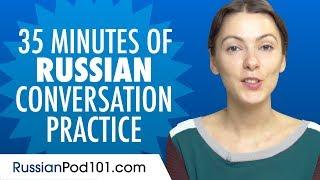 35 Minutes of Russian Conversation Practice - Improve Speaking Skills