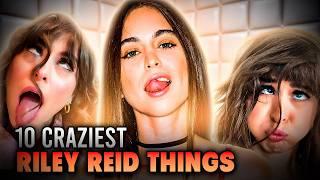 10 Craziest Things Riley Reid