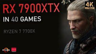 RX 7900XTX -  40 GAMES at 4K | Ray Tracing, FSR & More