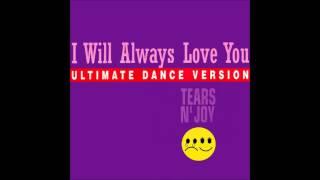 Tears n' Joy - I Will Always Love You (Extended Version) (1993)