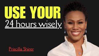 "Every Minute Matters: How to Prioritize Your Time for Greater Impact" PrisCilla ShireR's SpeecH