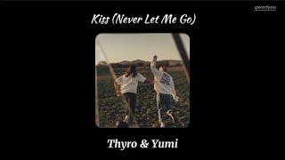 Thyro & Yumi - Kiss (Never Let Me Go) | ver.tiktok