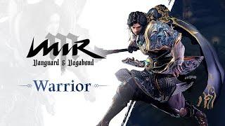 [MIR M: Vanguard and Vagabond] Class intro - Warrior