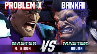 SF6 ▰ PROBLEM X (M.Bison) vs BANKAI (Akuma) ▰ High Level Gameplay