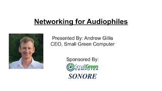 Networking For Audiophiles - Feb 25th, 2021 Axpona Webinar