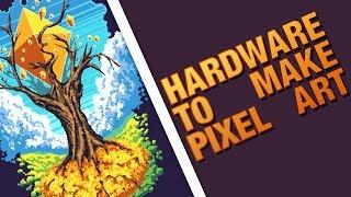 Hardware to Make Pixel Art