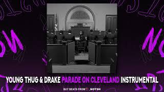 Young Thug & Drake - Parade on Cleveland (Instrumental)