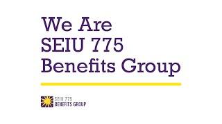 We Are SEIU 775 Benefits Group