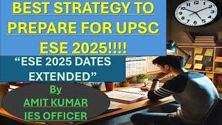 HOW TO START PREPARING FOR UPSC ESE 2025 , BEST STRATEGY BY IES Officer