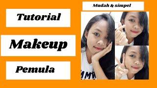 TUTORIAL MAKE UP MUDAH DAN CEPAT BAGI PEMULA