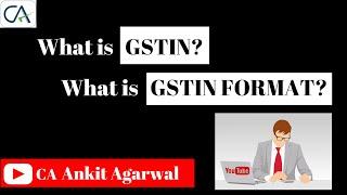 What is GSTIN? | Format of GSTIN | GST Indentification Number