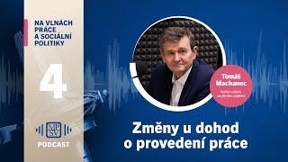 4. Změny u dohod o provedení práce - Tomáš Machanec