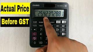 How To Find Actual Price Before GST On Calculator