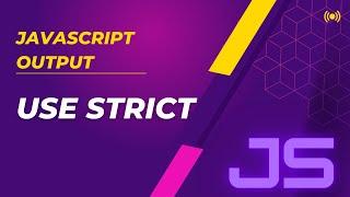 #9 What is the output of JS Code ? Use Strict