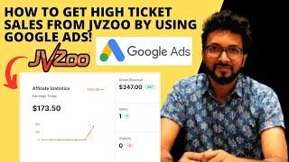 How to get high ticket sales from JVzoo by using Google Ads!
